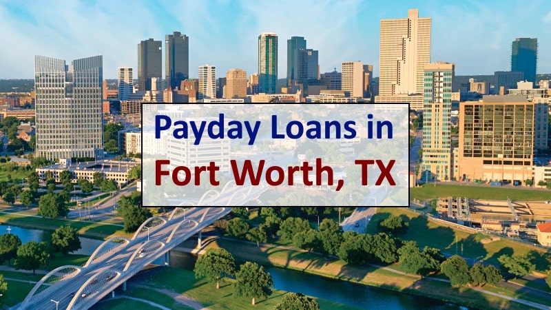 Payday loans in Fort Worth - Online and near me companies Payday loans in Fort Worth - Online and near me companies